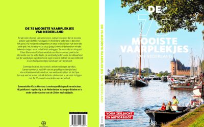 ‘De 75 mooiste vaarplekjes van Nederland’ nieuw boek door Hollandia uitgegeven