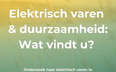Oproep aan lezers: enquete elektrisch varen en duurzaamheid